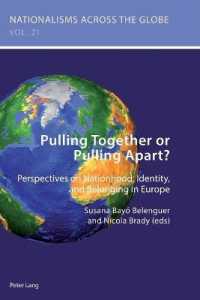 Pulling Together or Pulling Apart? : Perspectives on Nationhood, Identity, and Belonging in Europe (Nationalisms across the Globe 21) （2020. XIV, 442 S. 19 Abb. 229 mm）