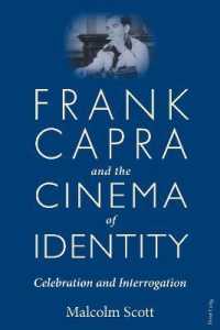Frank Capra and the Cinema of Identity : Celebration and Interrogation （2017. XII, 288 S. 25 Abb. 225 mm）