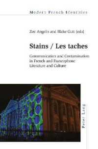 Stains / Les taches : Communication and Contamination in French and Francophone Literature and Culture (Modern French Identities .129) （2019. XIV, 266 S. 18 Abb. 225 mm）