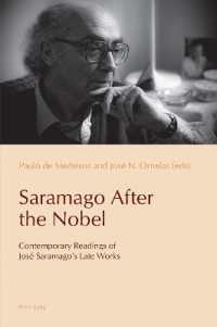Saramago After the Nobel : Contemporary Readings of José Saramago's Late Works (Reconfiguring Identities in the Portuguese-Speaking World 17) （2022. VIII, 280 S. 2 Abb. 229 mm）