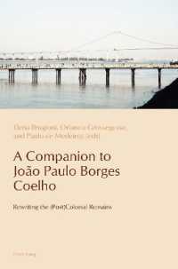 A Companion to João Paulo Borges Coelho : Rewriting the (Post)Colonial Remains (Reconfiguring Identities in the Portuguese-Speaking World 14) （2020. VI, 266 S. 3 Abb. 229 mm）