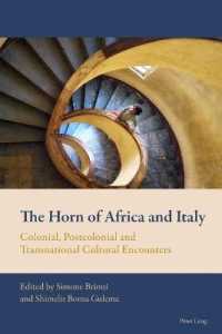 The Horn of Africa and Italy : Colonial, Postcolonial and Transnational Cultural Encounters (New Comparative Criticism .6) （2018. XII, 328 S. 8 Abb. 225 mm）