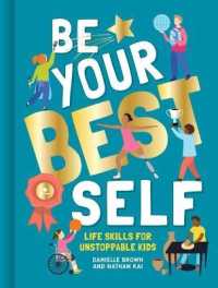 Be Your Best Self : Life Skills for Unstoppable Kids