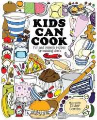 Kids Can Cook : Fun and Yummy Recipes for Budding Chefs (Kids Can)