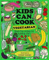 Kids Can Cook Vegetarian : Meat-Free Recipes for Budding Chefs (Kids Can)