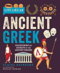 Live Like an Ancient Greek : Discovering the Secrets of the Ancient Greeks (Live Like A...)