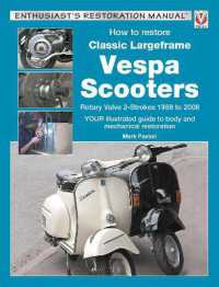 How to Restore Classic Largeframe Vespa Scooters : Rotary Valve 2-Strokes 1959 to 2008 (Enthusiast's Restoration Manual)