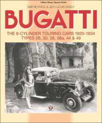 Bugatti - the 8-Cylinder Touring Cars 1920-34 : The 8-Cylinder Touring Cars 1920-1934 - Types 28, 30, 38, 38a, 44 & 49