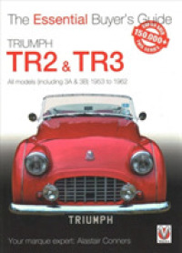 Triumph TR2, & TR3 - All models (including 3A & 3B) 1953 to 1962 : Essential Buyer's Guide (Essential Buyer's Guide)
