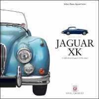 Jaguar XK : A Celebration of Jaguar's 1950s Classic (Great Cars)
