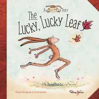 The Lucky， Lucky Leaf : A Horace and Nim Story (A Horace & Nim Story)