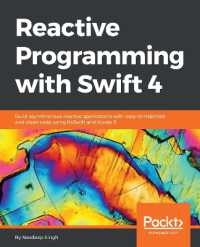 Reactive Programming with Swift 4 : Build asynchronous reactive applications with easy-to-maintain and clean code using RxSwift and Xcode 9