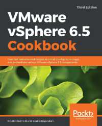 VMware vSphere 6.5 Cookbook : Over 140 task-oriented recipes to install, configure, manage, and orchestrate various VMware vSphere 6.5 components, 3rd Edition （3RD）