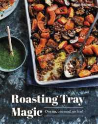 Roasting Tray Magic : One Tin， One Meal， No Fuss!