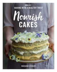 Nourish Cakes : Baking with a healthy twist