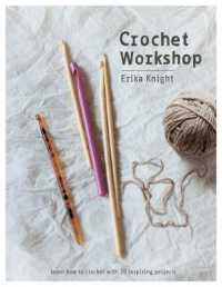 Crochet Workshop : Learn How to Crochet with 20 Inspiring Projects -- Paperback / softback （Reissue）