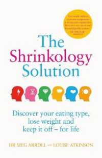 The Shrinkology Solution : Discover Your Eating Type， Lose Weight and Keep it off – for Life