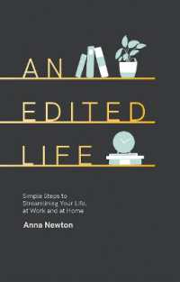 Edited Life : Simple Steps to Streamlining your Life, at Work and at Home -- Hardback