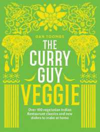 The Curry Guy Veggie : Over 100 Vegetarian Indian Restaurant Classics and New Dishes to Make at Home