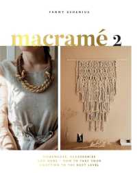 Macrame 2 : Homewares, Accessories and More - How to Take Your Knotting to the Next Level -- Paperback / softback
