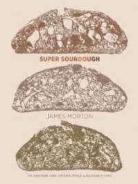 Super Sourdough : The Foolproof Guide to Making World-Class Bread at Home