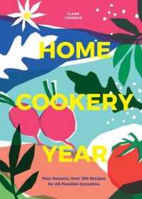 Home Cookery Year : Four Seasons, over 200 Recipes for All Possible Occasions -- Hardback