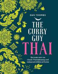 The Curry Guy Thai : Recreate over 100 Classic Thai Takeaway and Restaurant Dishes at Home