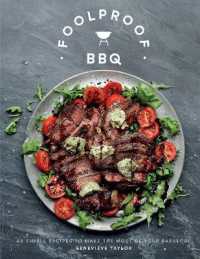 Foolproof BBQ : 60 Simple Recipes to Make the Most of Your Barbecue