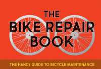 The Bike Repair Book : The Handy Guide to Bicycle Maintenance