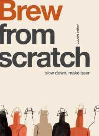 Brew : Slow Down, Make Beer (From Scratch) -- Paperback / softback