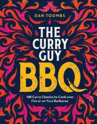 Curry Guy BBQ (Sunday Times Bestseller) : 100 Classic Dishes to Cook over Fire or on Your Barbecue
