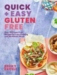 Quick and Easy Gluten Free : Over 100 Fuss-Free Recipes for Lazy Cooking and 30-Minute Meals