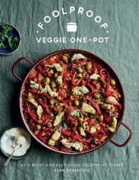 Foolproof Veggie One-Pot : 60 Vibrant and Easy-going Vegetarian Dishes