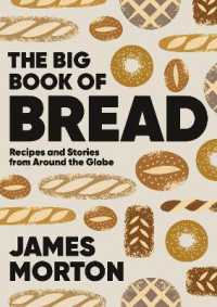 The Big Book of Bread : Recipes and Stories from around the Globe