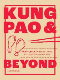 Kung Pao and Beyond : Fried Chicken Recipes from East and Southeast Asia