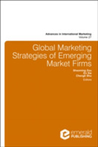 新興市場企業のグローバル・マーケティング戦略<br>Global Marketing Strategies of Emerging Market Firms (Advances in International Marketing) 〈27〉