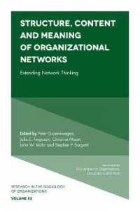 組織ネットワークの構造、内容と意味<br>Structure, Content and Meaning of Organizational Networks : Extending Network Thinking (Research in the Sociology of Organizations)