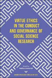 社会科学調査における徳の倫理学<br>Virtue Ethics in the Conduct and Governance of Social Science Research (Advances in Research Ethics and Integrity)