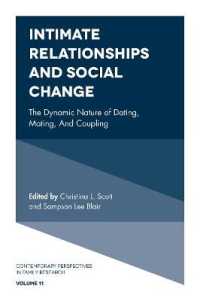 Intimate Relationships and Social Change : The Dynamic Nature of Dating, Mating, and Coupling (Contemporary Perspectives in Family Research)