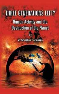 Three Generations Left? : Human Activity and the Destruction of the Planet