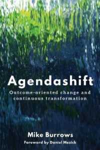 Agendashift : Outcome-oriented Change and Continuous Transformation