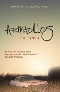 Armadillos : 'P.K. Lynch can tell a story deep as a wound' Jeanette Winterson