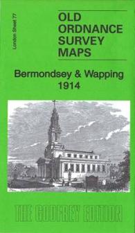 Bermondsey & Wapping 1914 : London Sheet 77.3 (Old Ordnance Survey Maps of London)