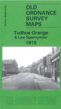 Tudhoe Grange & Low Spennymoor 1915 : County Durham Sheet 35.05 (Old Ordnance Survey Maps of County Durham)