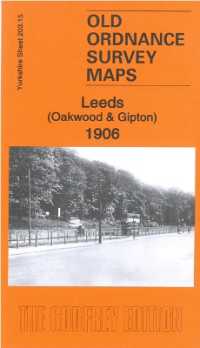 Leeds (Oakwood & Gipton) 1906 : Yorkshire Sheet 203.15 (Old Ordnance Survey Maps of Yorkshire)