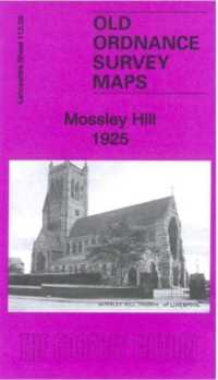 Mossley Hill 1925 : Lancashire Sheet 113.08b (Old Ordnance Survey Maps of Lancashire)