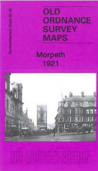 Morpeth 1921 : Northumberland Sheet 69.06 (Old Ordnance Survey Maps of Northumberland)