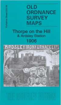 Thorpe on the Hill & Ardsley Station 1906 : Yorkshire Sheet 233.06 (Old Ordnance Survey Maps of Yorkshire)