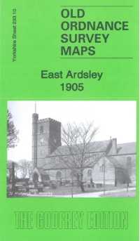 East Ardsley 1905 : Yorkshire Sheet 233.10 (Old Ordnance Survey Maps of Yorkshire)