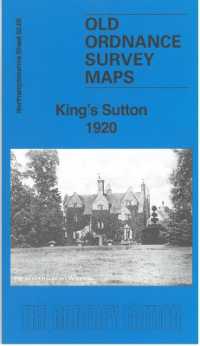 King's Sutton 1920 : Northamptonshire Sheet 62.06 (Old Ordnance Survey Maps of Northamptonshire)